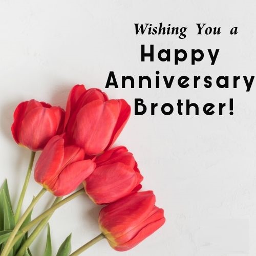 Happy Anniversary Wishes For Brother
